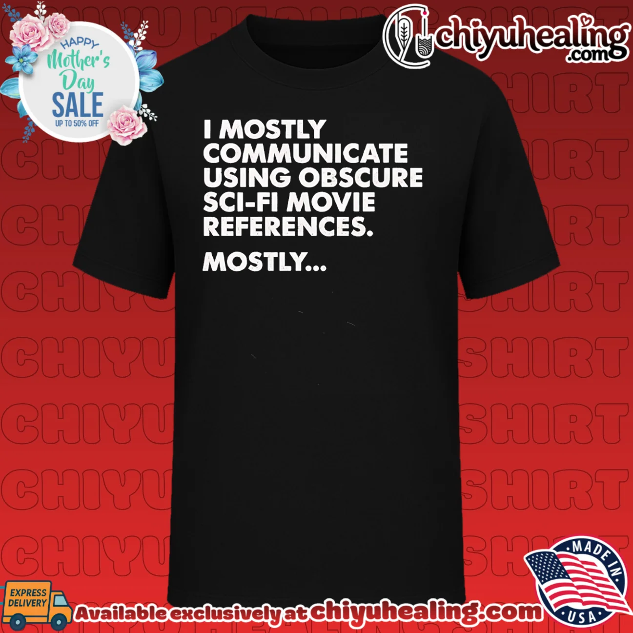I mostly communicate using obscure sci-fi movie references mostly shirt & hoodie