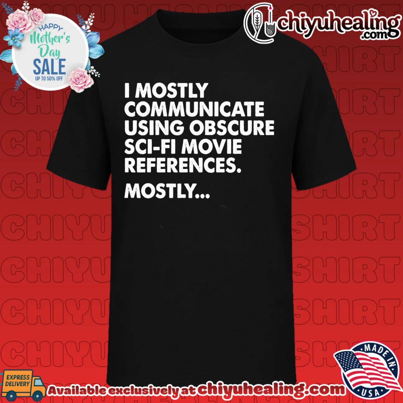 I Mostly Communicate Using Obscure Sci-Fi Movie References shirt & hoodie