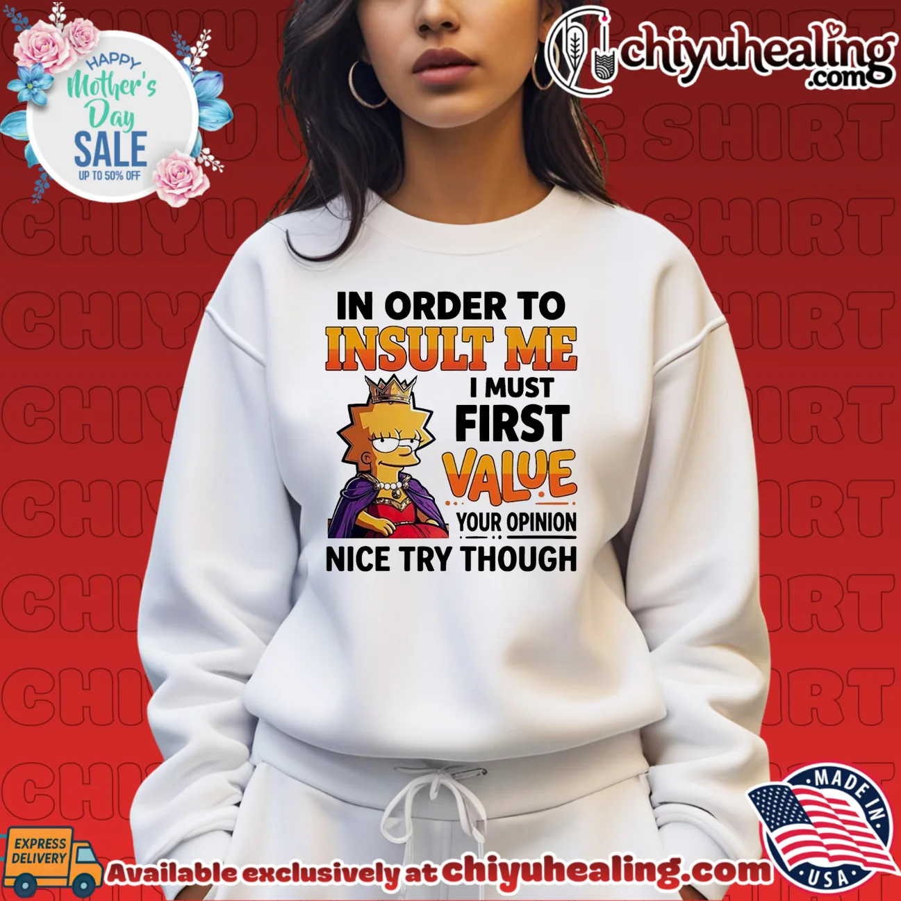 I order to unsult me I must first value your opinion nice try though Lisa Simpson classic shirt & hoodie | Iconic Look I order to unsult me I must first value your opinion nice try though Lisa Simpson