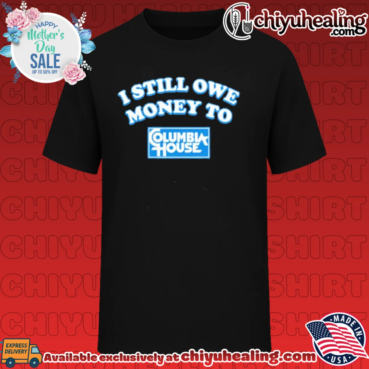 I Still Owe Money to Columbia House music subscription shirt & hoodie