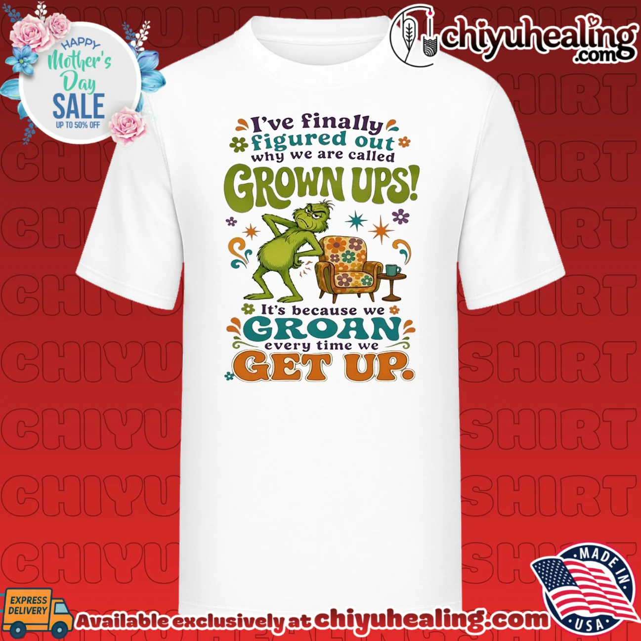 I've finally figured out why we are called grown ups it's because we groan every time we get up Grinch shirt & hoodie