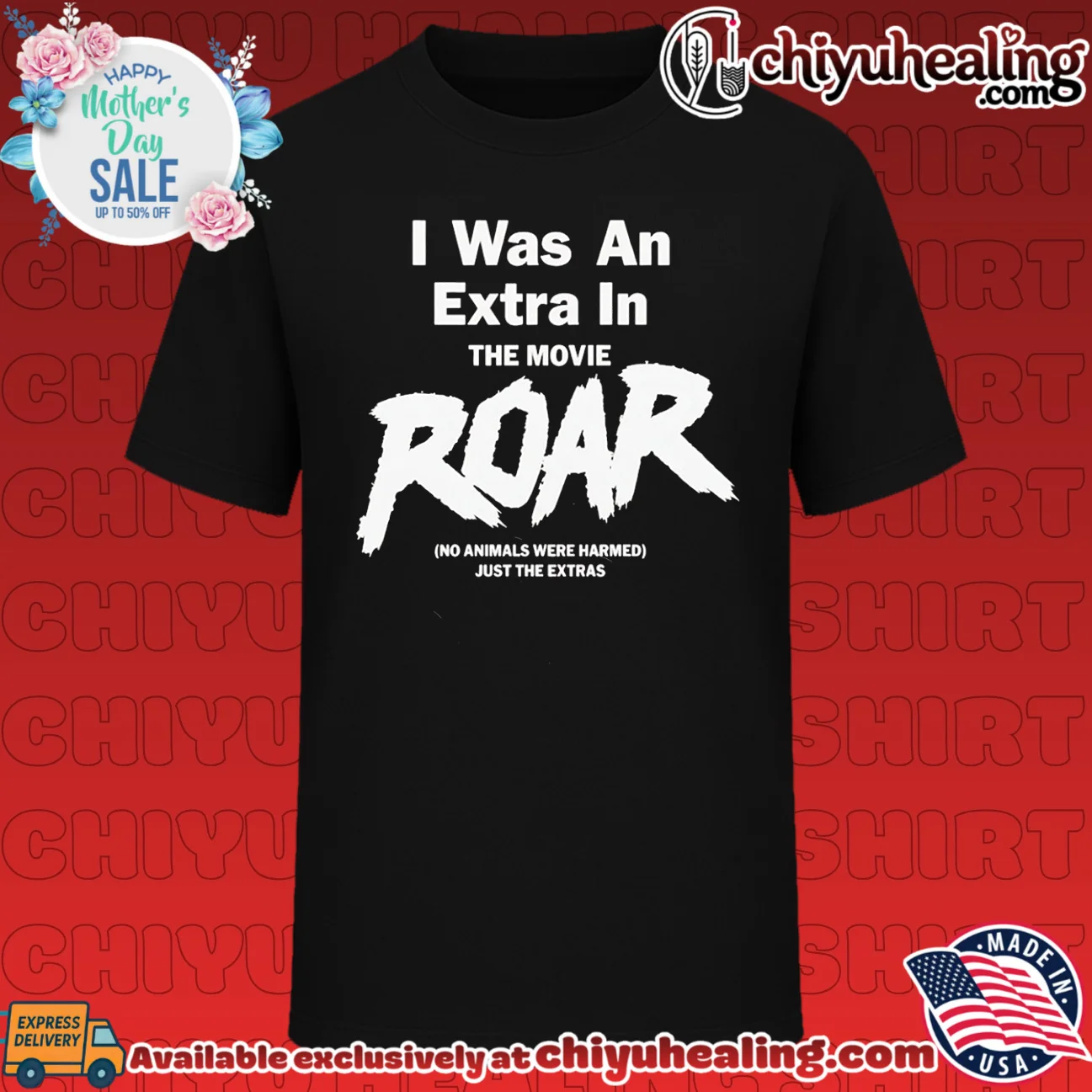I Was an Extra in the Movie Roar No Animals Were Harmed shirt & hoodie