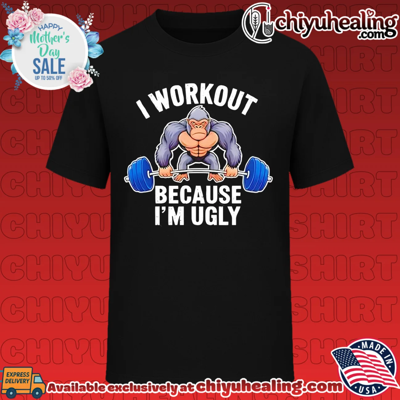 I workout because I'm ugly