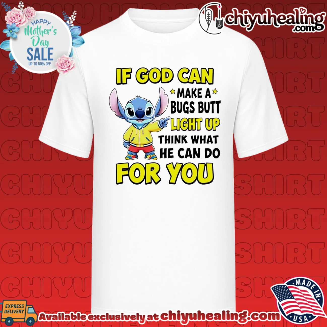 If God Can Make a Bug's Butt Light Up Think What He Can Do for You Stitch shirt & hoodie
