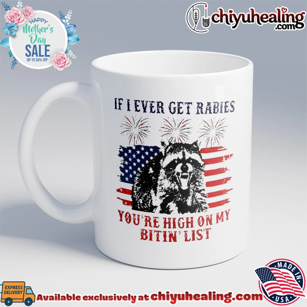 If I Ever Get Rabies You're High On My Bitin List Raccoon 4th of July original shirt & hoodie | Exclusive Fan Gear If I Ever Get Rabies You're High On My Bitin List Raccoon 4th of July