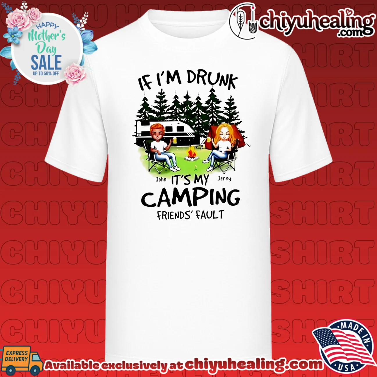If I'm drunk It's my Bud Light camping friends fault