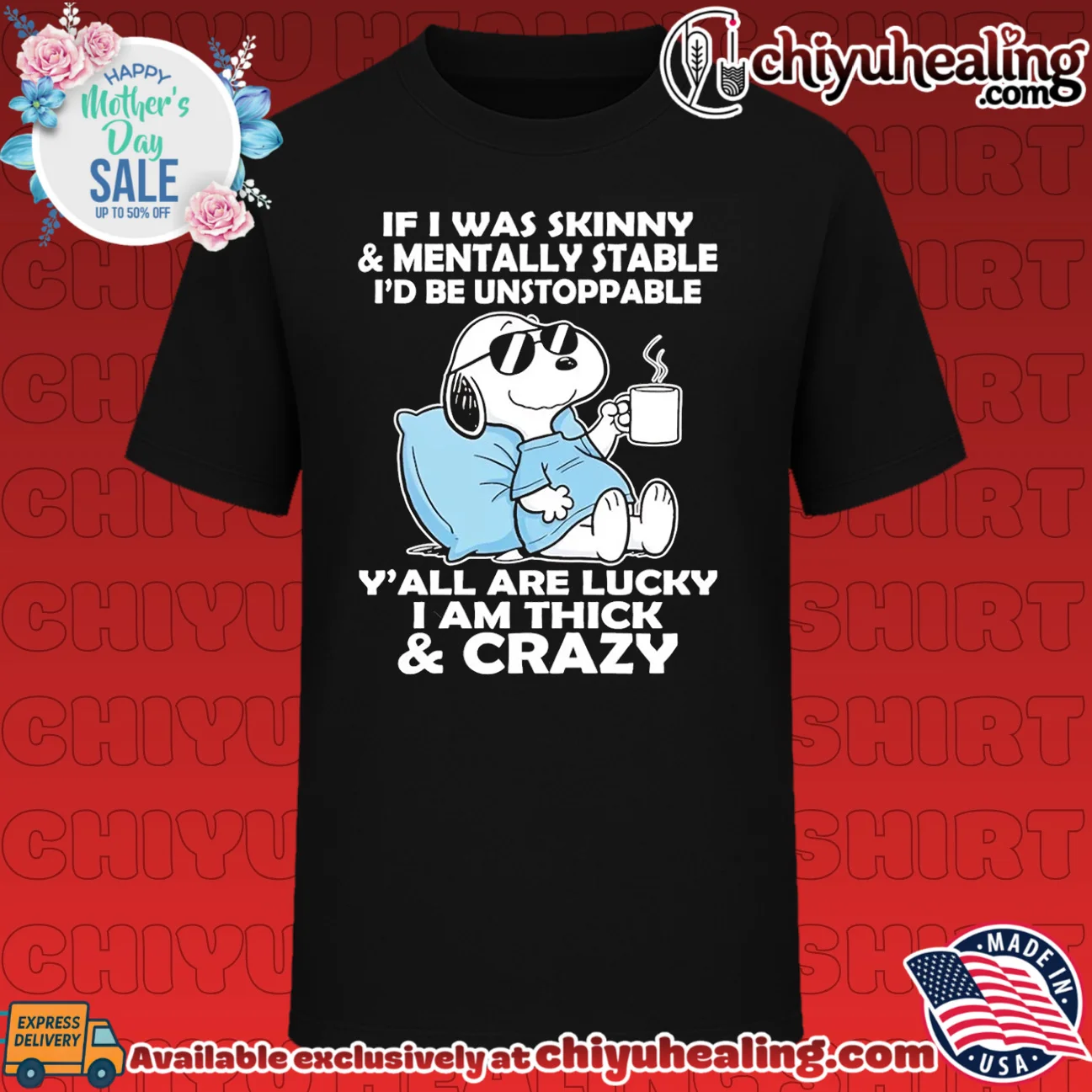 If i was skinny mentally stable I'd be unstoppable y'all are lucky i am thick and crazy Snoopy shirt & hoodie