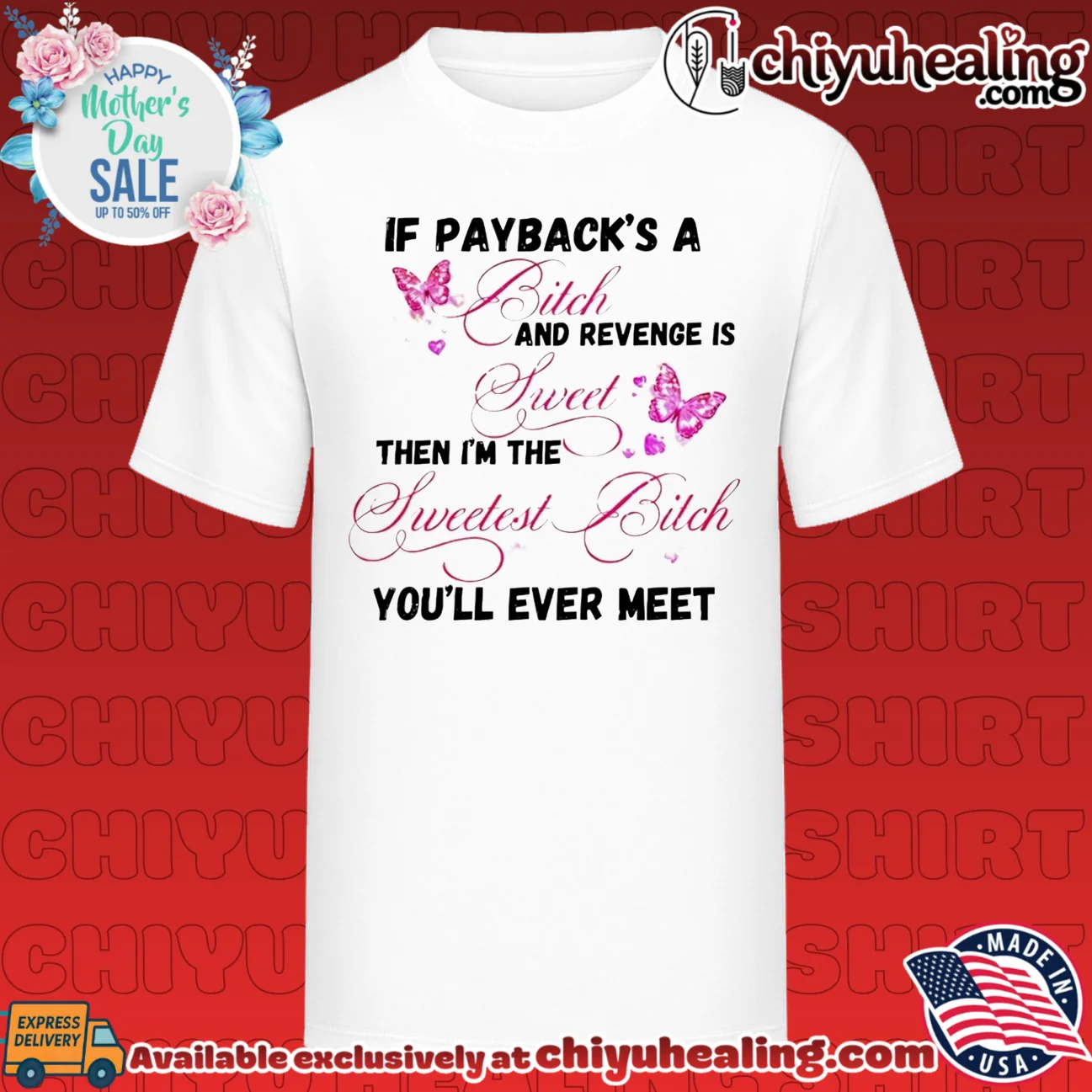 If Payback Is a Bitch and Revenge Is Sweet Then I Am the Sweetest Bitch