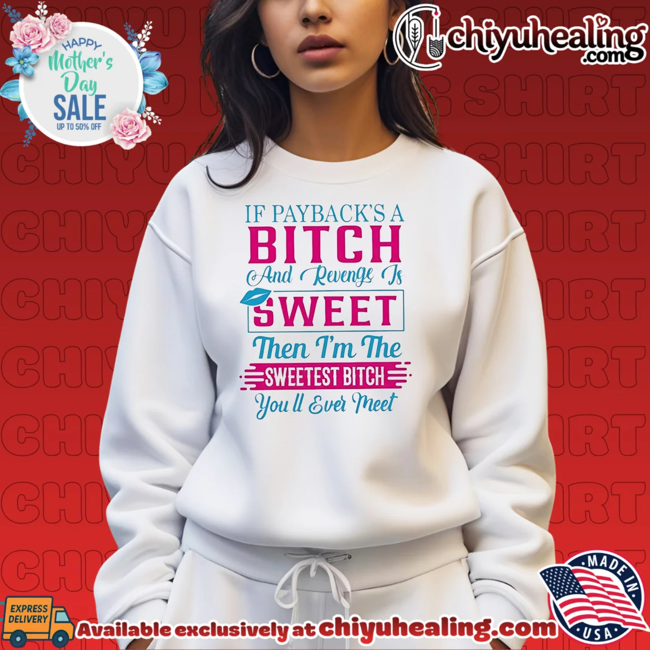 If payback's a bitch and revenge is sweet then i'm the sweetest bitch you'll ever meet shirt & hoodie If payback's a bitch and revenge is sweet then i'm the sweetest bitch you'll ever meet