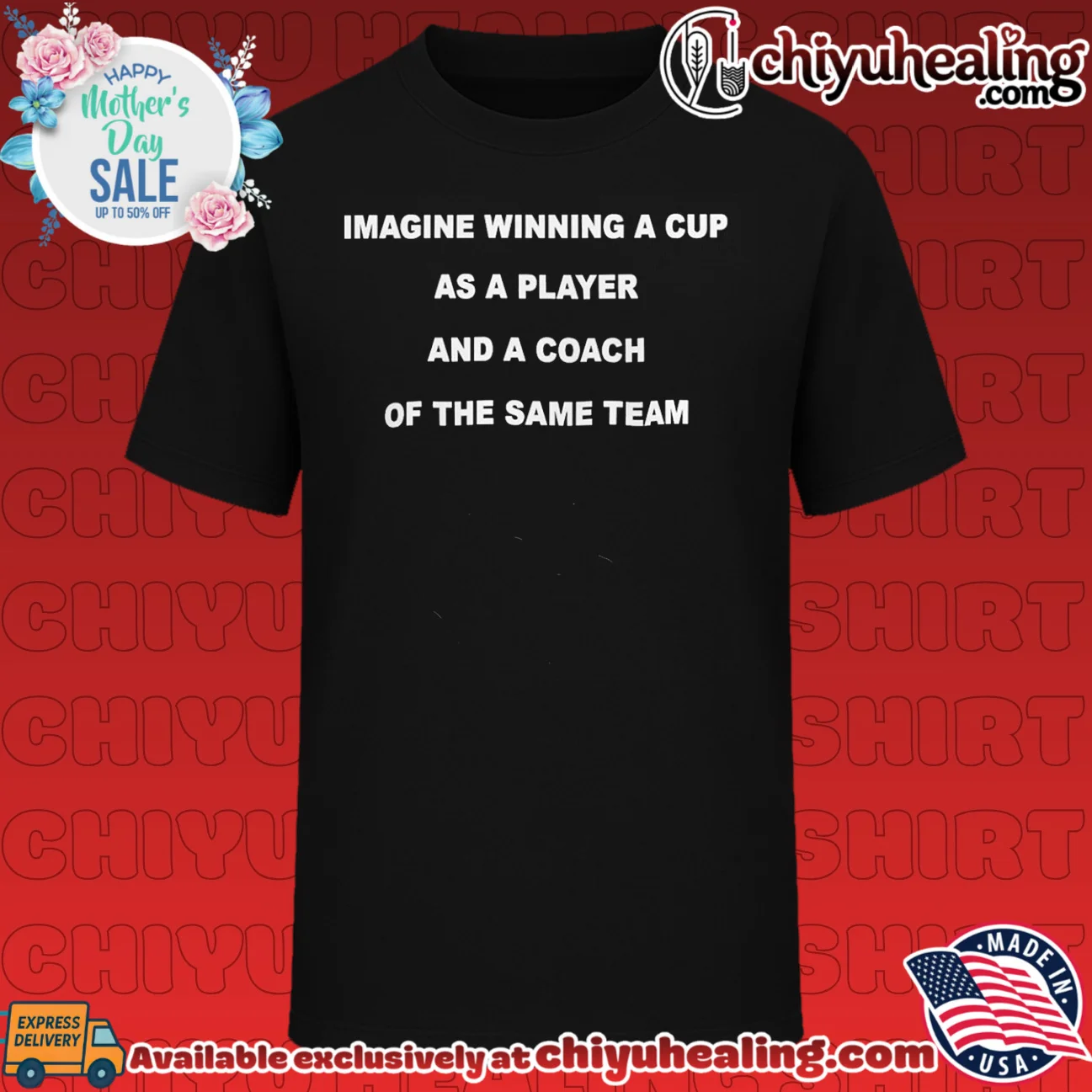 Imagine winning a cup as a player and a coach of the same team shirt & hoodie