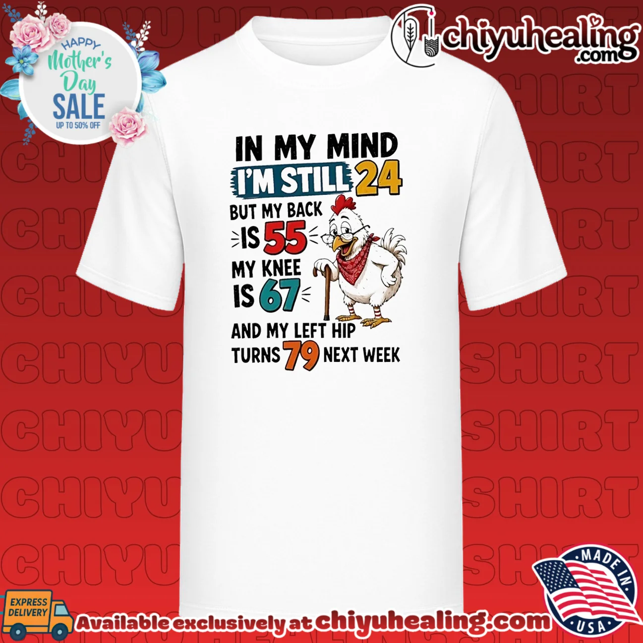 In my mind I'm still 24 but my back is 55 my knee is 67 cartoon chicken