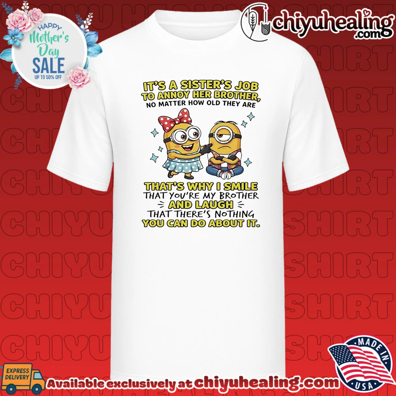 It's a sister's job to annoy her brother no matter how old they are Minion