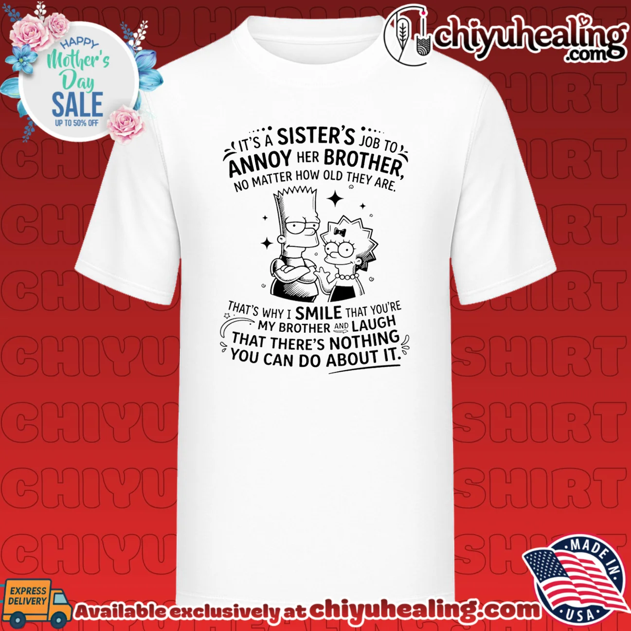 It's a sister's job to annoy her brother no matter how old they are that's why I smile Simpson