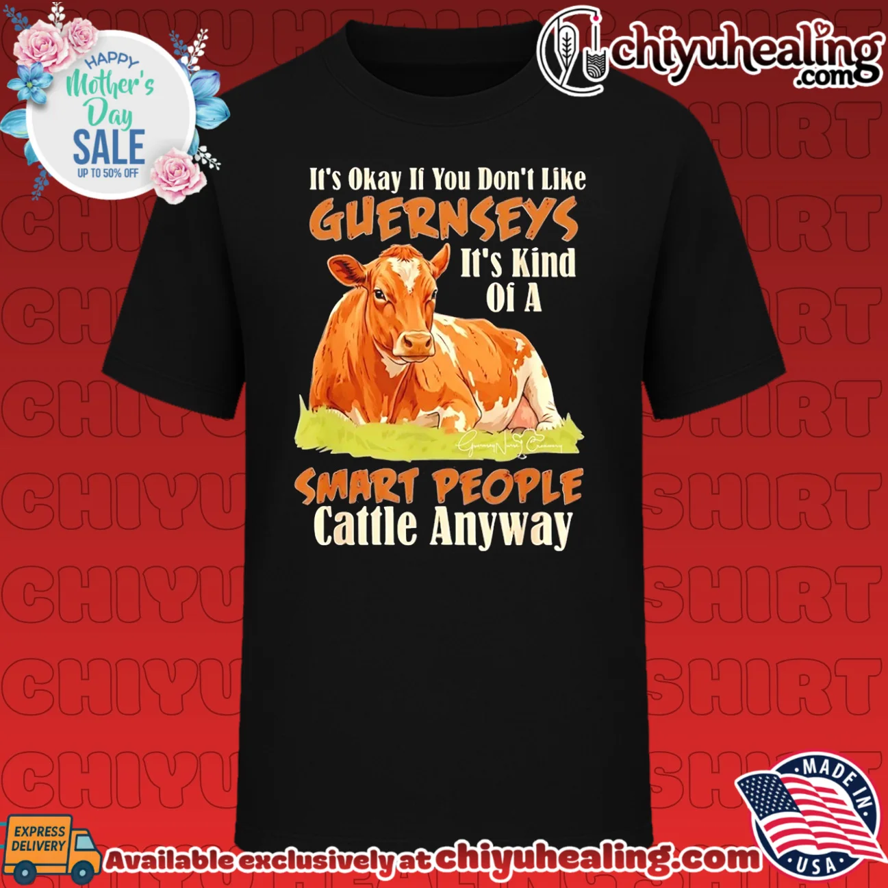 It's okay if you don't like Guernseys it's kind of a Smart People cattle anyway