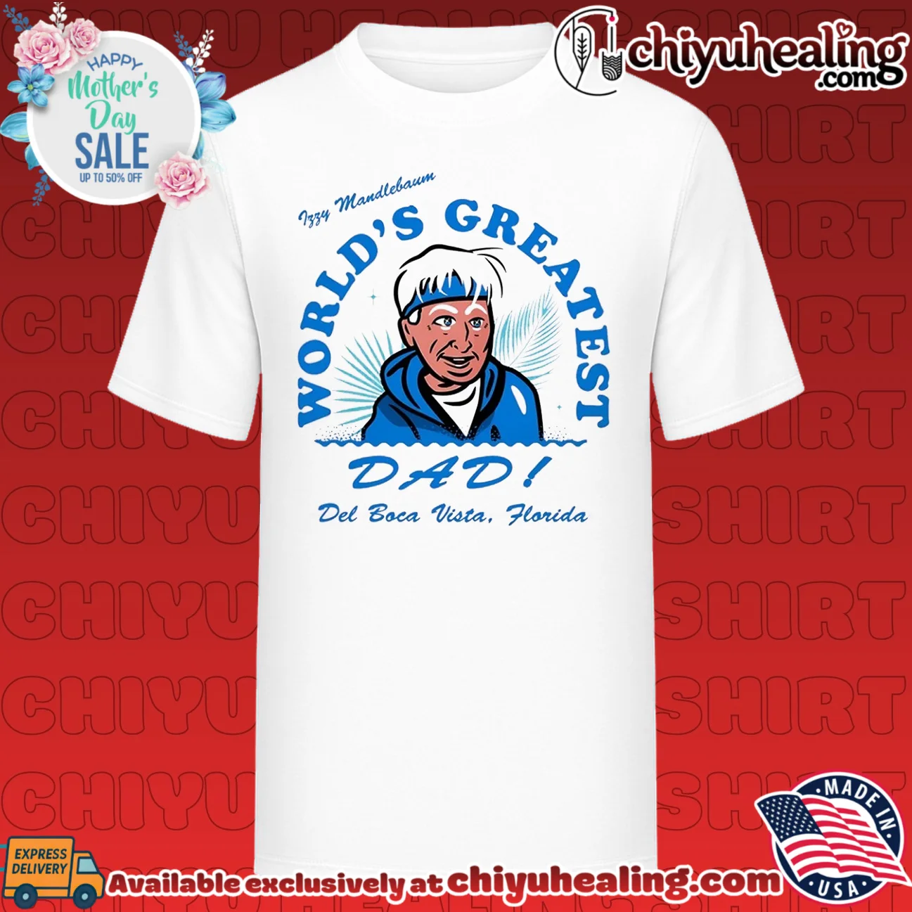 Izzy Mandlebaum World's Greatest Dad Del Boca Vista Florida shirt & hoodie