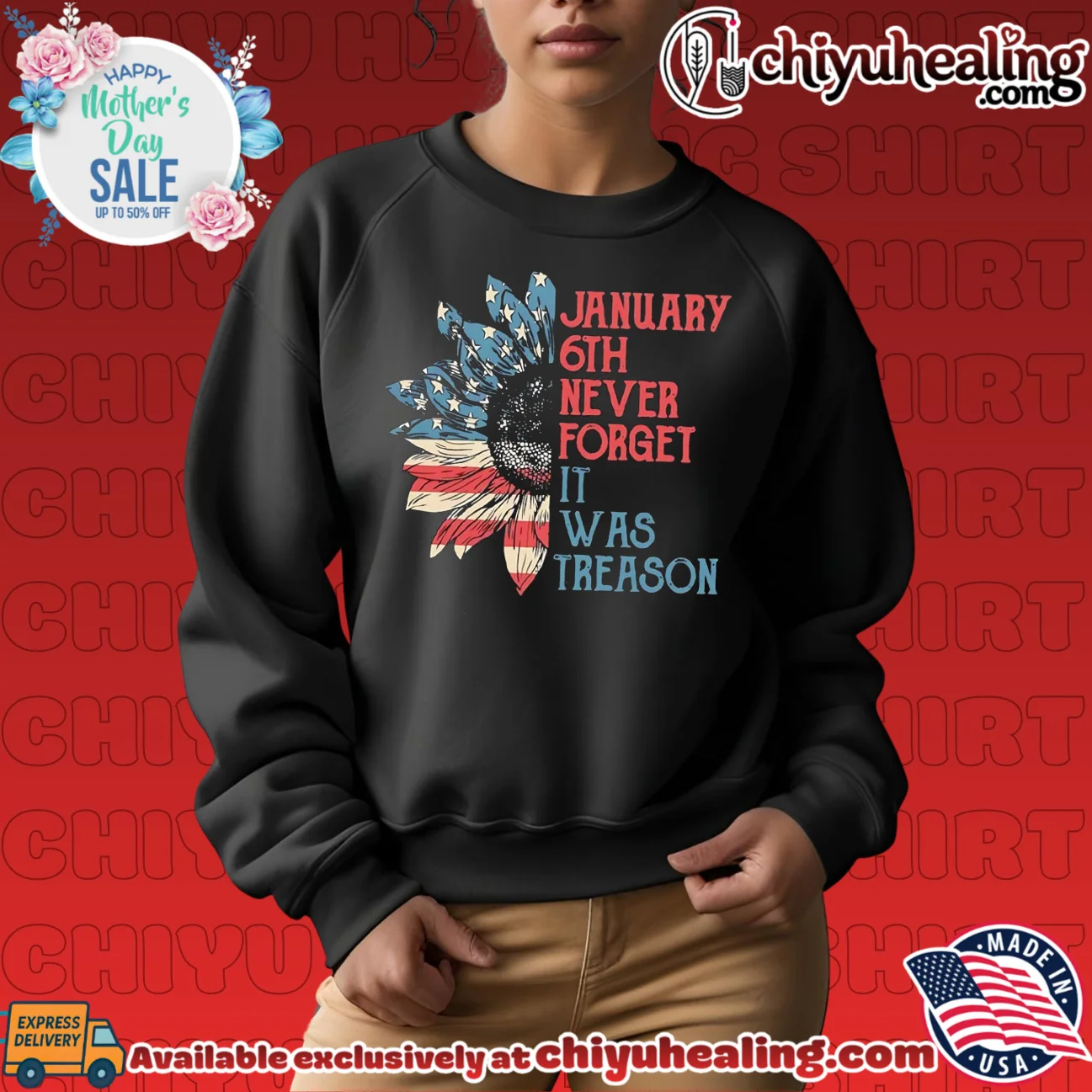 January 6th never forget it was treason sunflow American flag shirt & hoodie January 6th never forget it was treason sunflow American flag shirt & hoodie