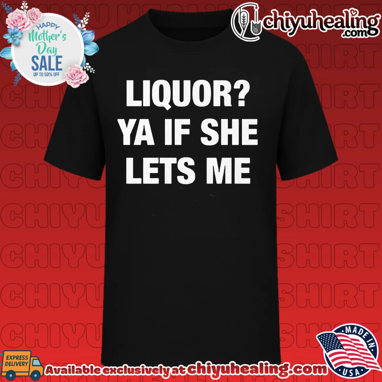 Liquor Ya If She Lets Me