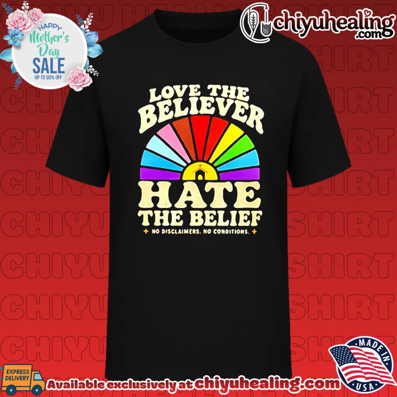 Love the Believer Hate the Belief No Disclaimers No Conditions