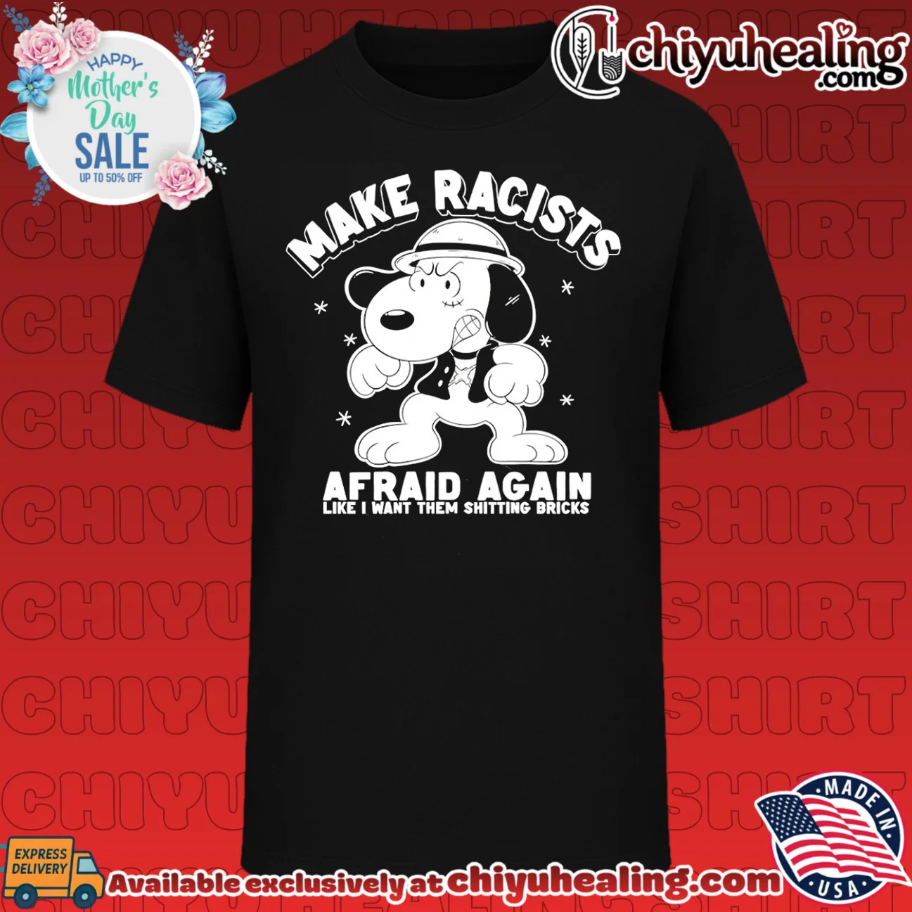 Make racists afraid again like I want them shitting bricks angry Snoopy