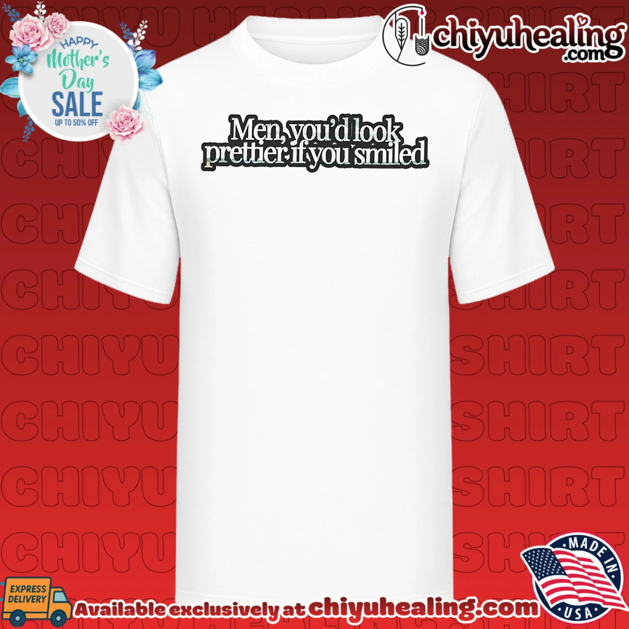 Men you'd look prettier if you smiled shirt & hoodie