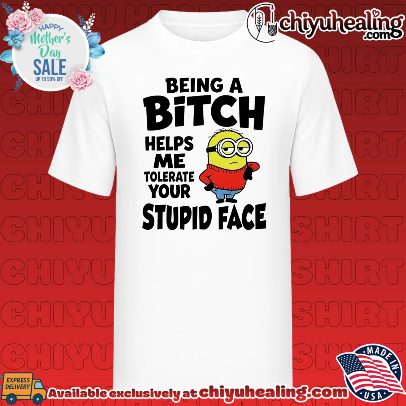 Minion Being a bitch helps me tolerate your stupid face minion