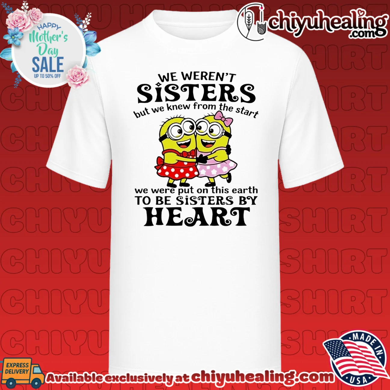 Minion We weren't sisters but we knew we were sisters by Heart