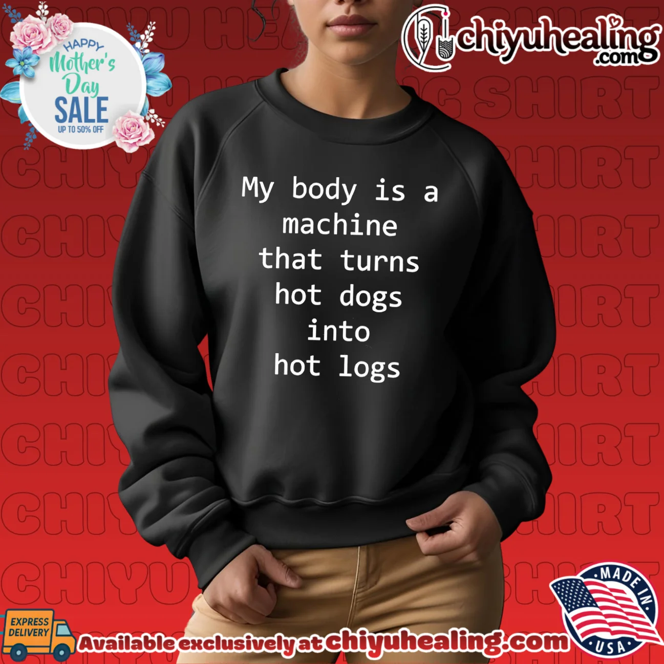 My Body Is A Machine That Turns Hot Dogs Into Hot Logs hype shirt & hoodie - The Fan Collection My Body Is A Machine That Turns Hot Dogs Into Hot Logs