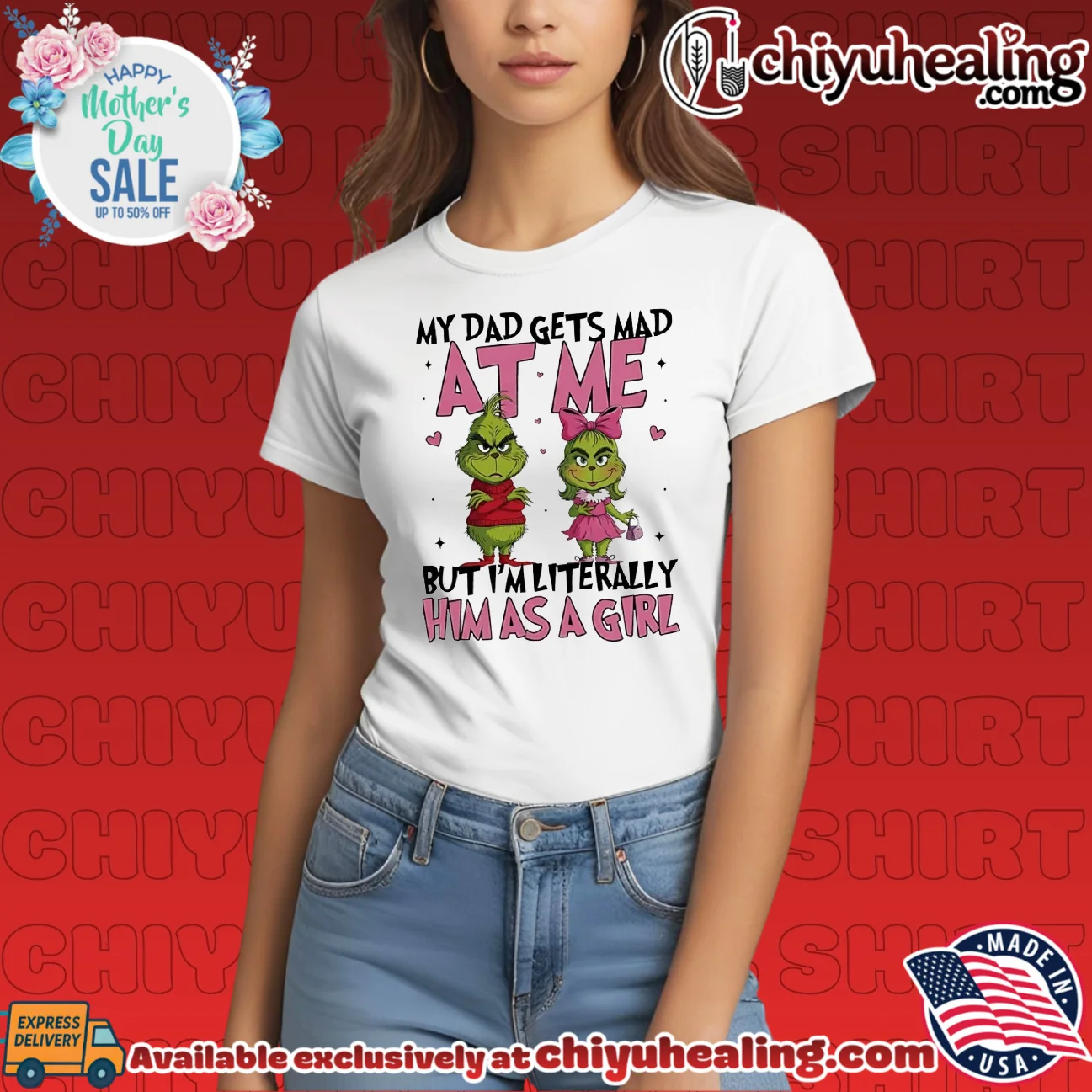 My dad gets mad but I'm literally him as a girl Grinch original shirt & hoodie | Modern Street Style My dad gets mad but I'm literally him as a girl Grinch