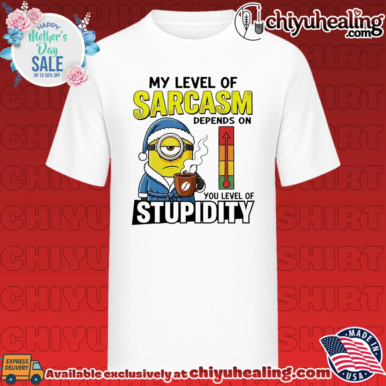 My level of sarcasm depends on you level of stupidity Minion