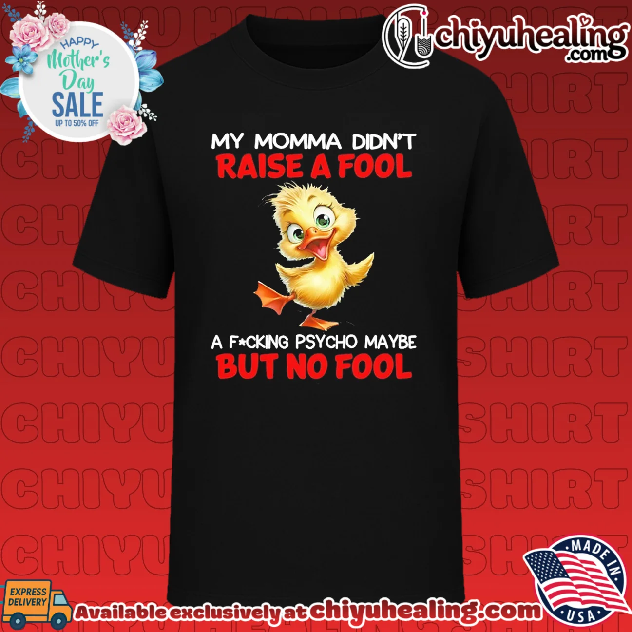 My Momma Didn't Raise a Fool a Fucking Psycho Maybe but No Fool