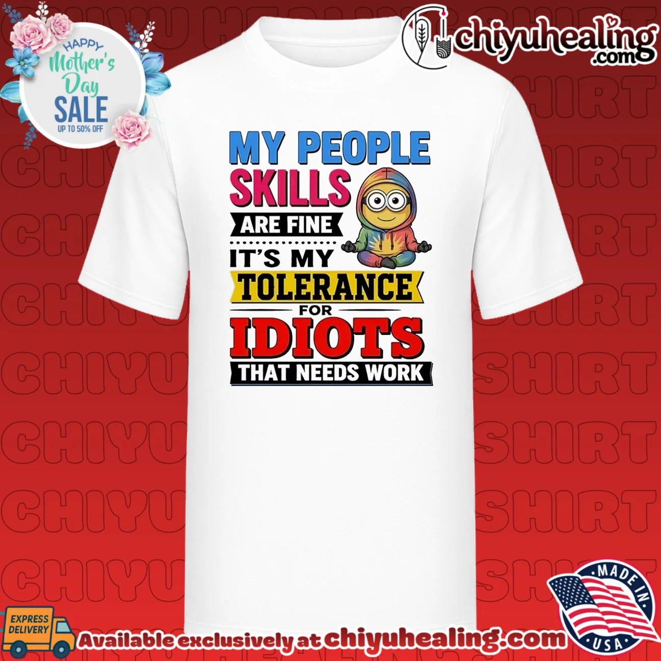 My people skills are fine It's my tolerance for idiots Minion