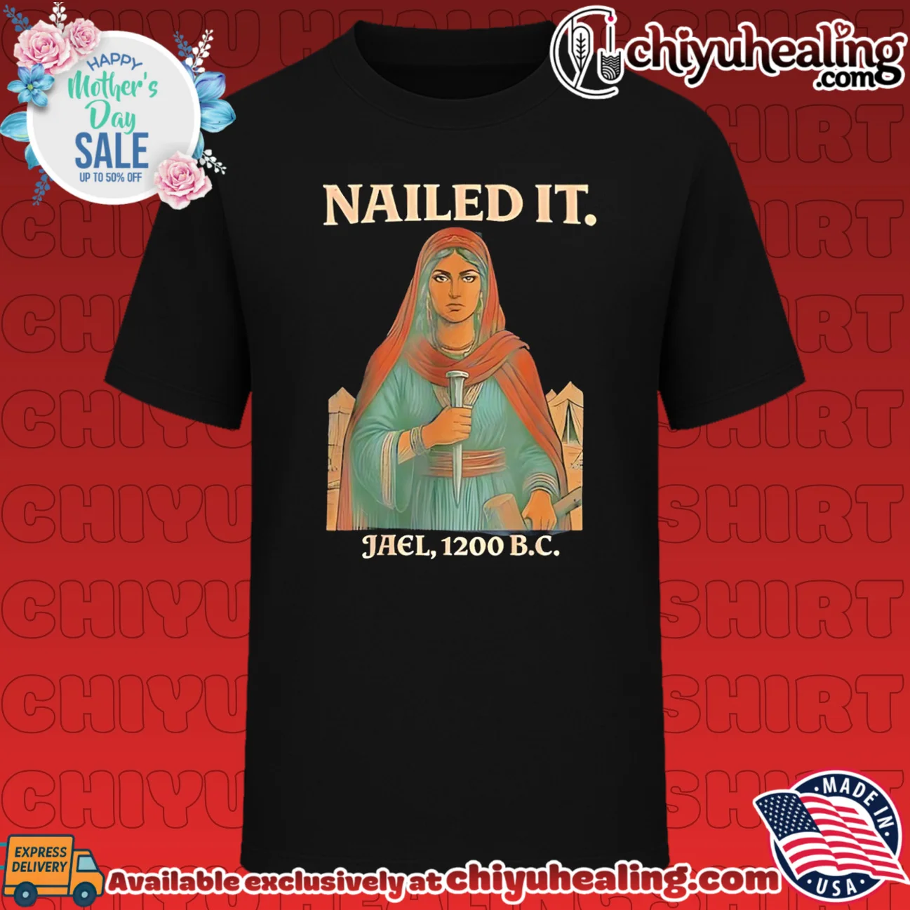 Nailed It Jael 1200 BC Biblical History shirt & hoodie