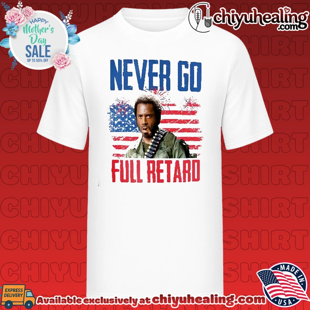 Never Go Full Retard Tropic Thunder 4th Of July