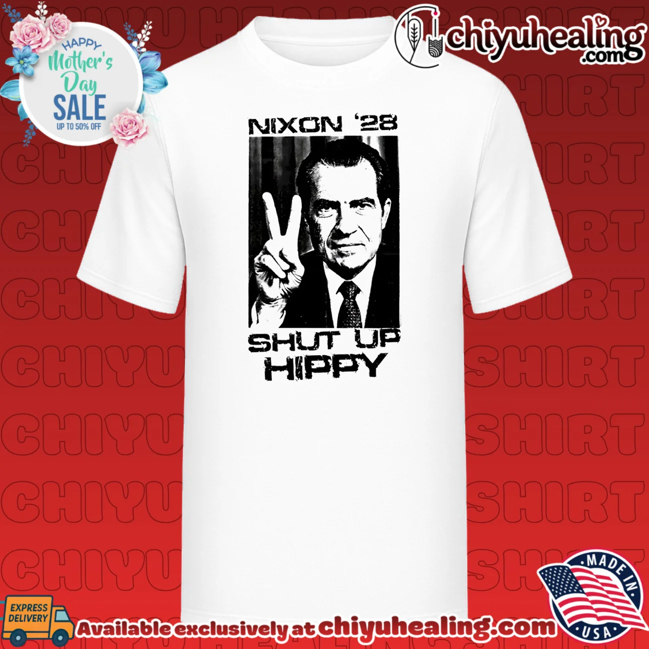 Nixon '28 Shut Up Hippy Presidential Campaign shirt & hoodie