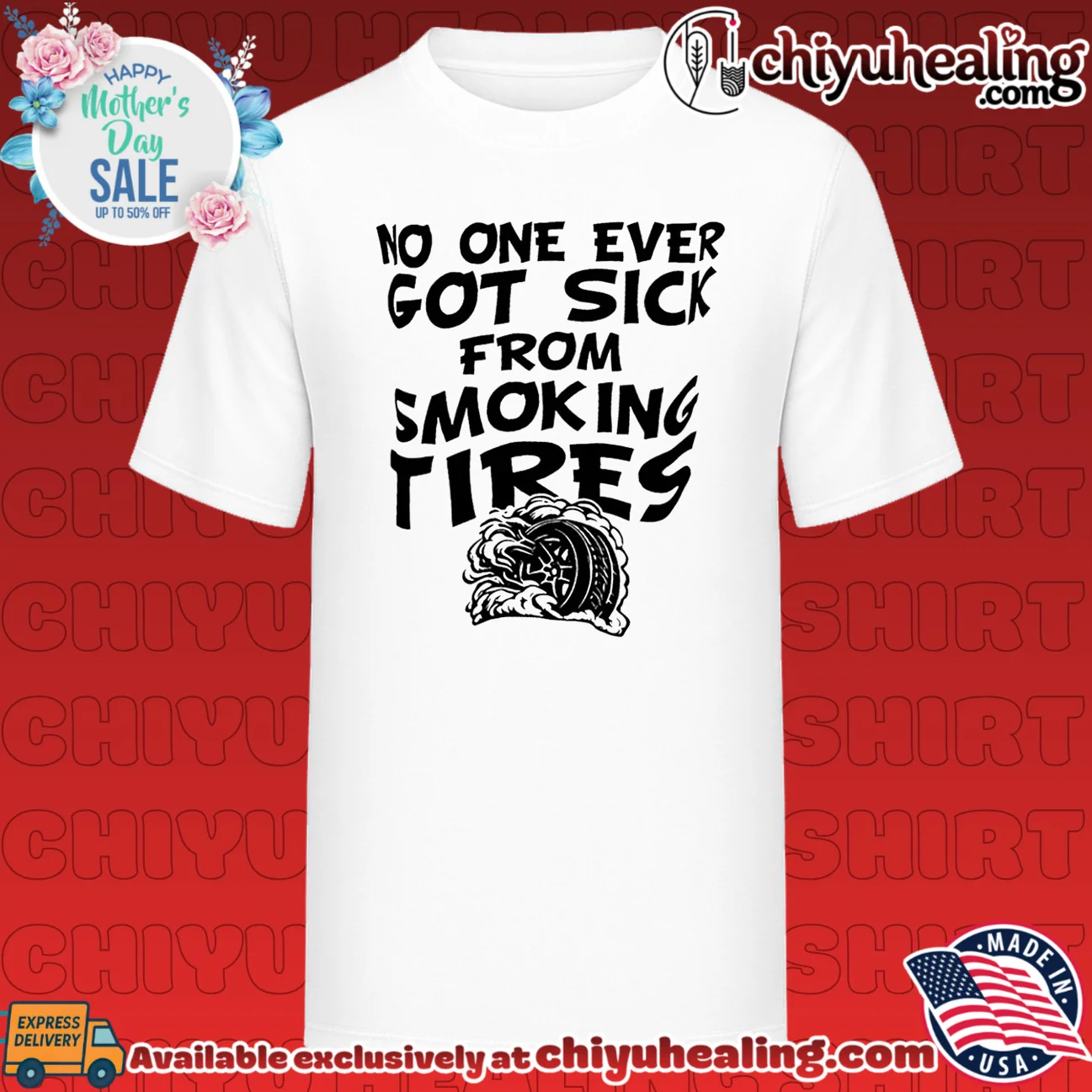 No one ever got sick from smoking tires shirt