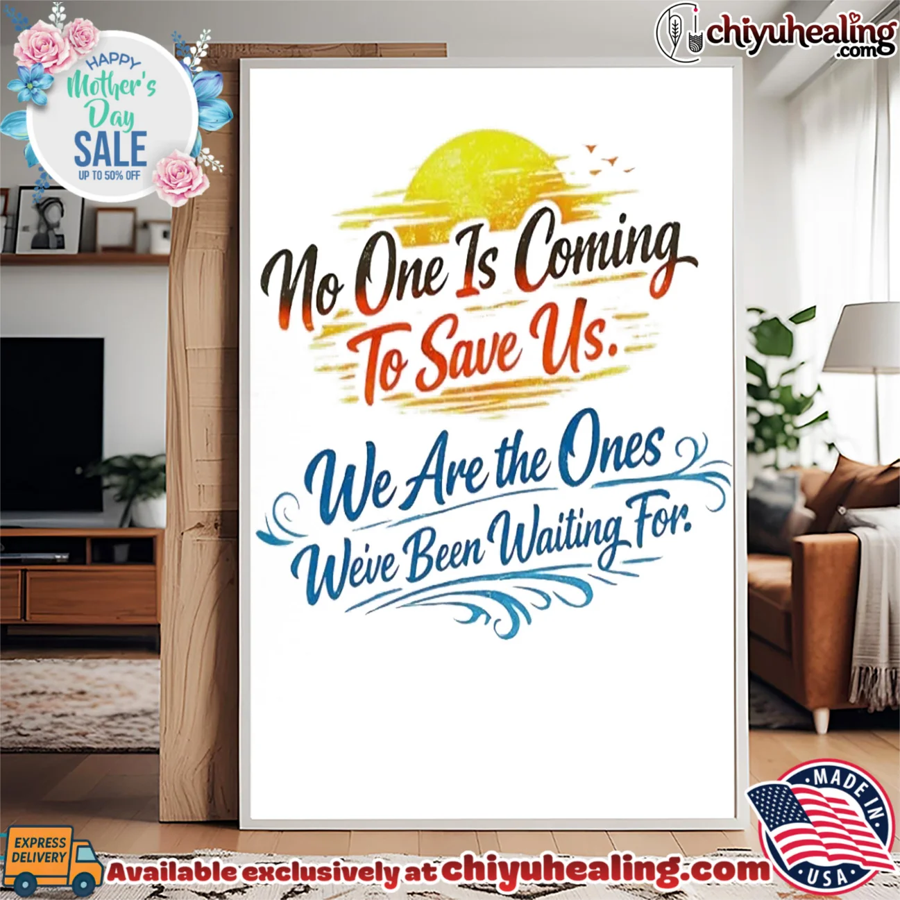 No One Is Coming to Save Us We Are the Ones We Have Been Waiting For shirt & hoodie No One Is Coming to Save Us We Are the Ones We Have Been Waiting For shirt & hoodie