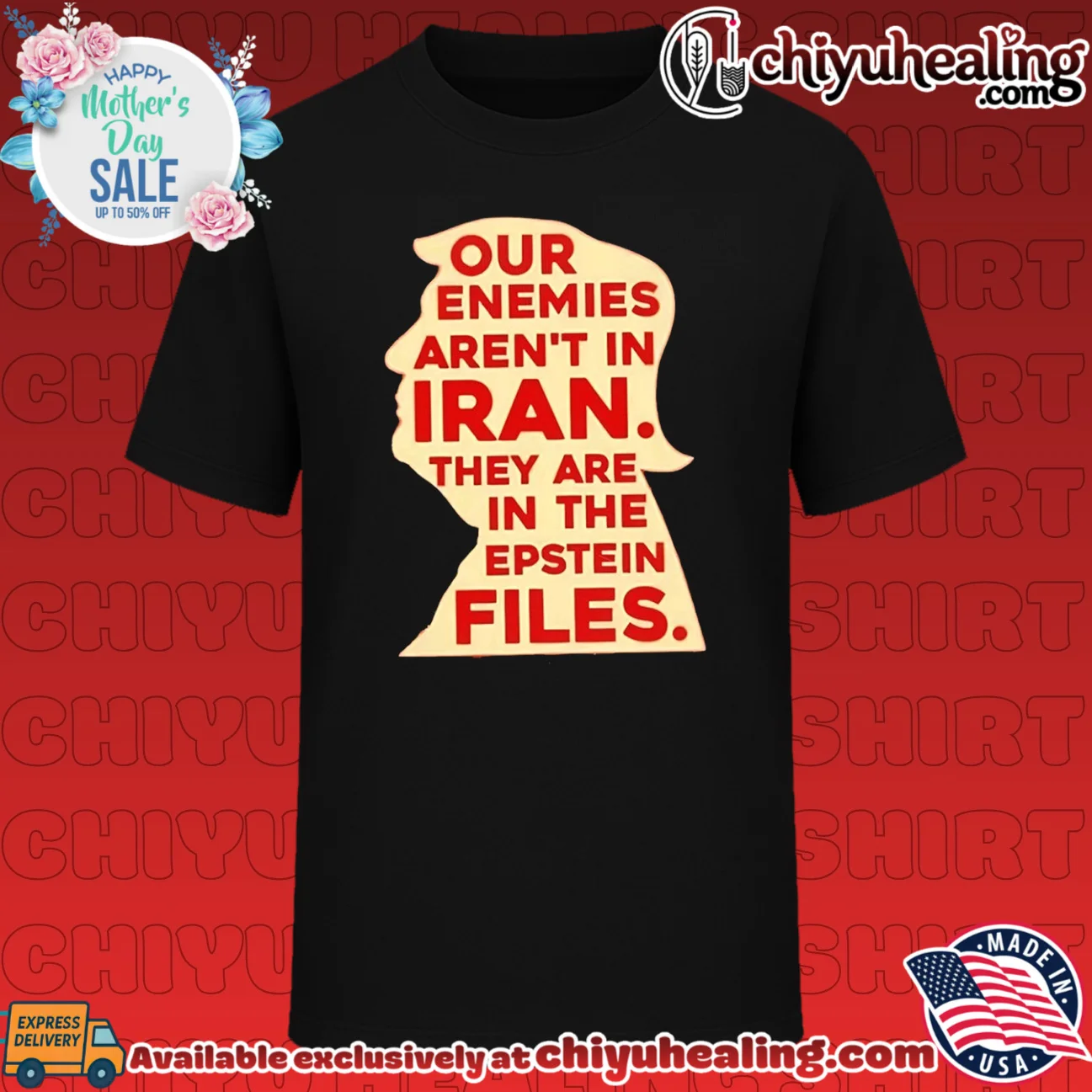 Our Enemies Are Not in Iran They Are in the Epstein Files Trump shirt & hoodie