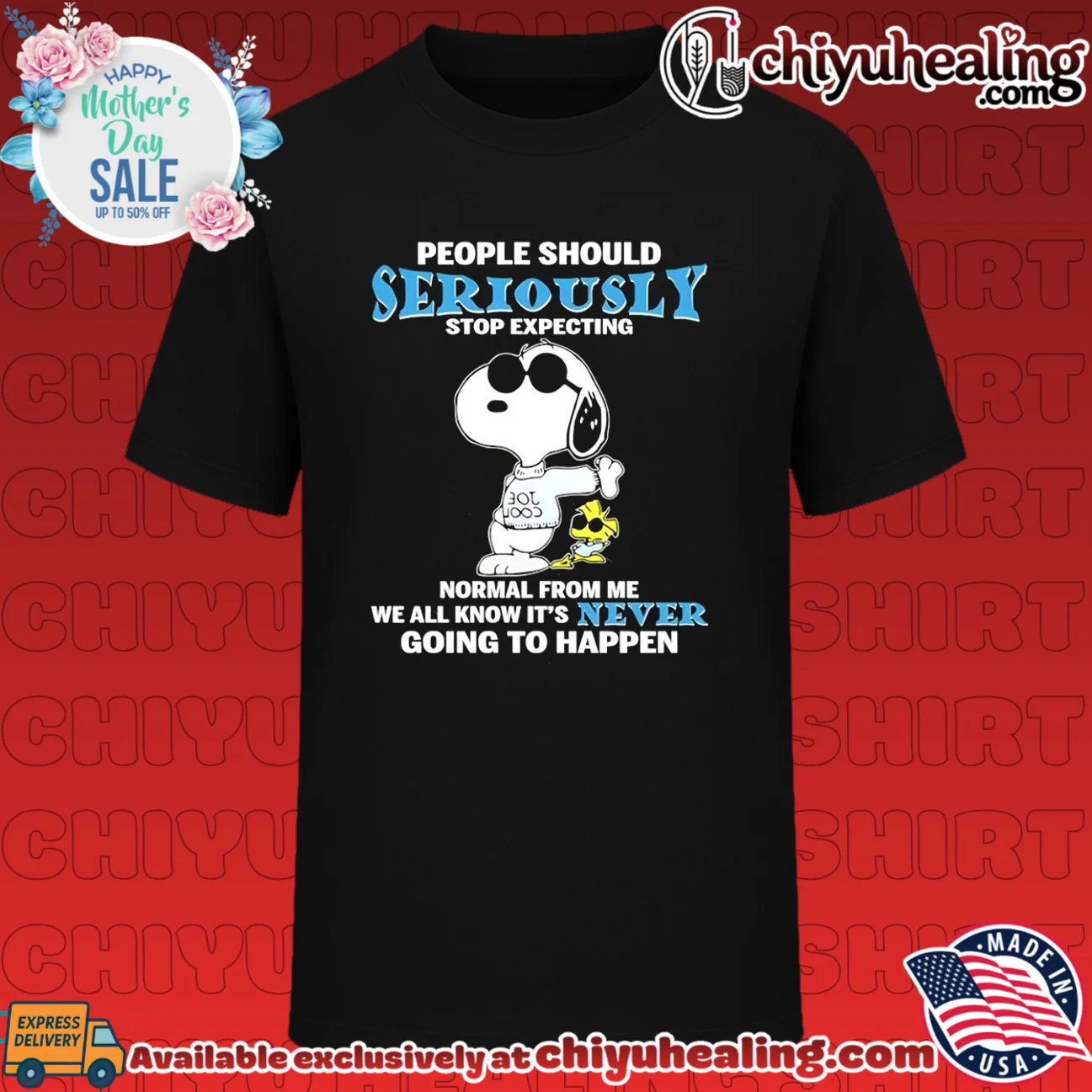 People should seriously stop expecting normal from me we all know Snoopy