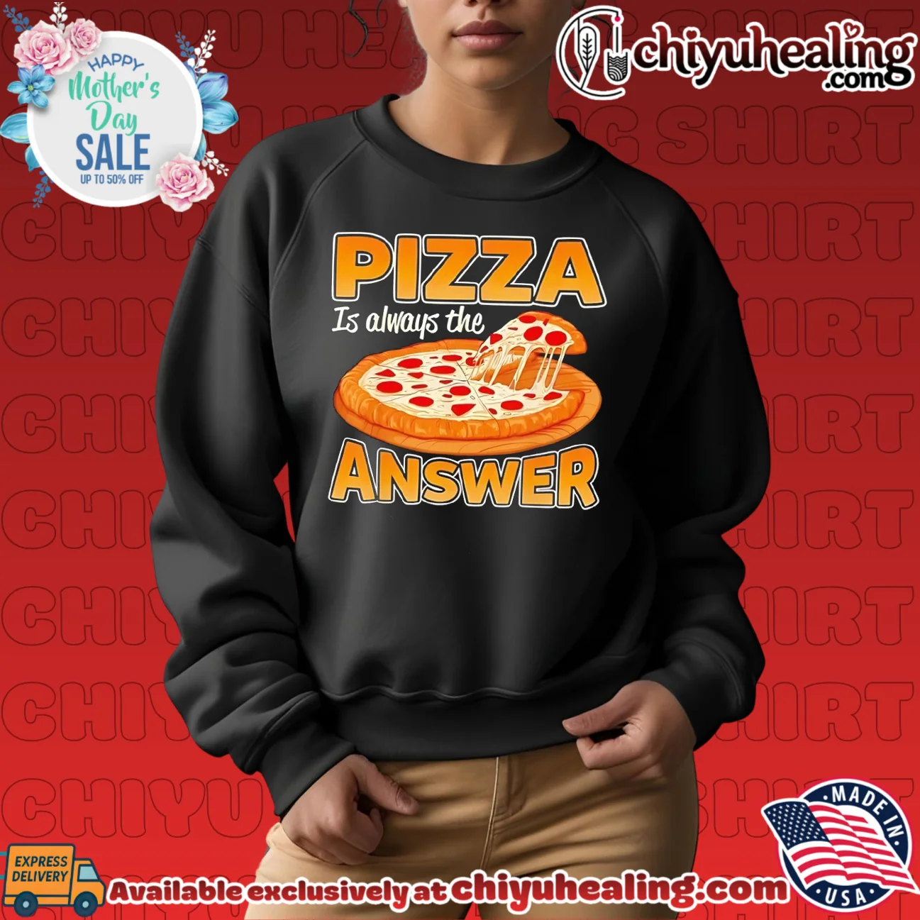 Pizza is always the answer shirt & hoodie Pizza is always the answer