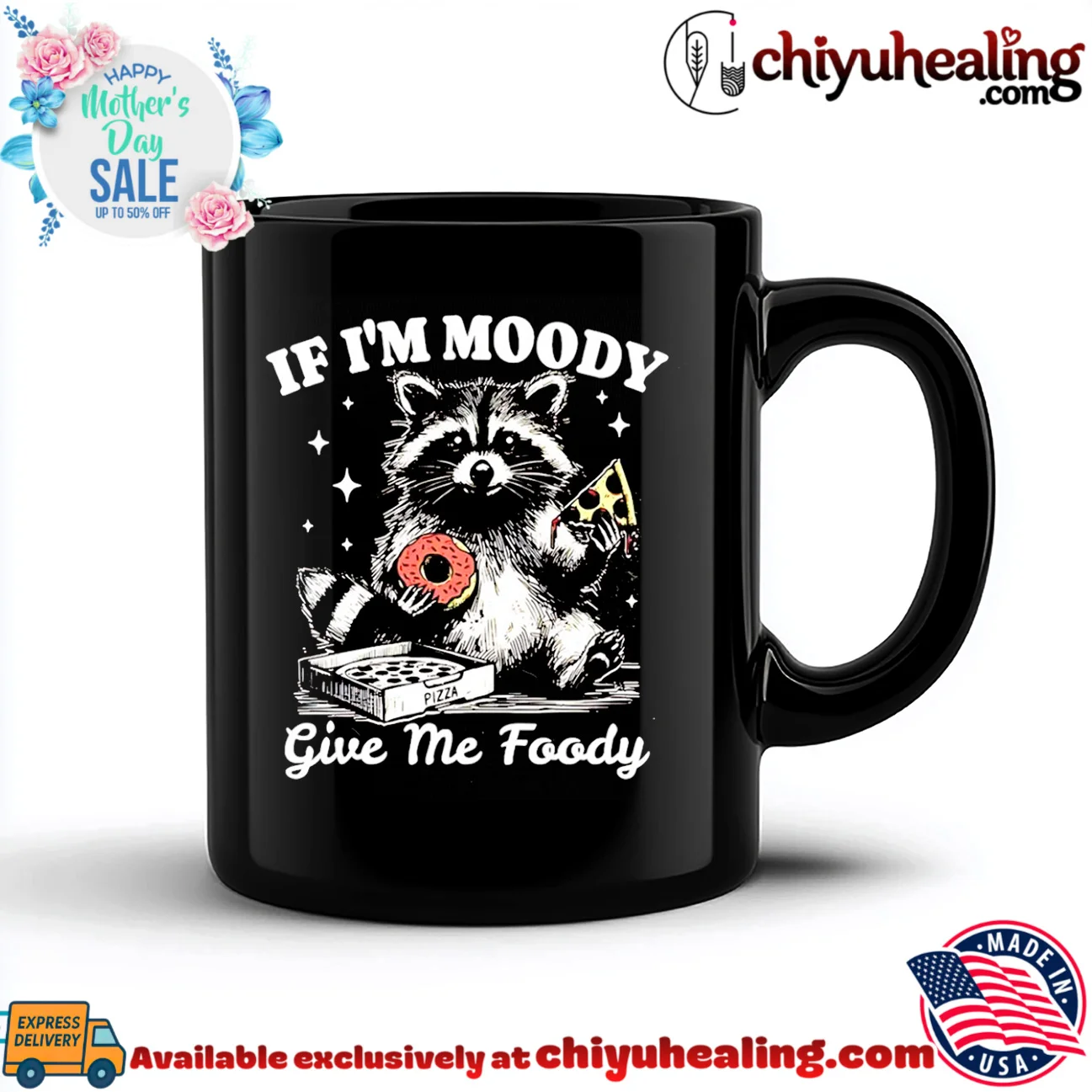 Raccoon If I'm Moody Give Me Foody statement shirt & hoodie | Gift Idea 2026 Raccoon If I'm Moody Give Me Foody
