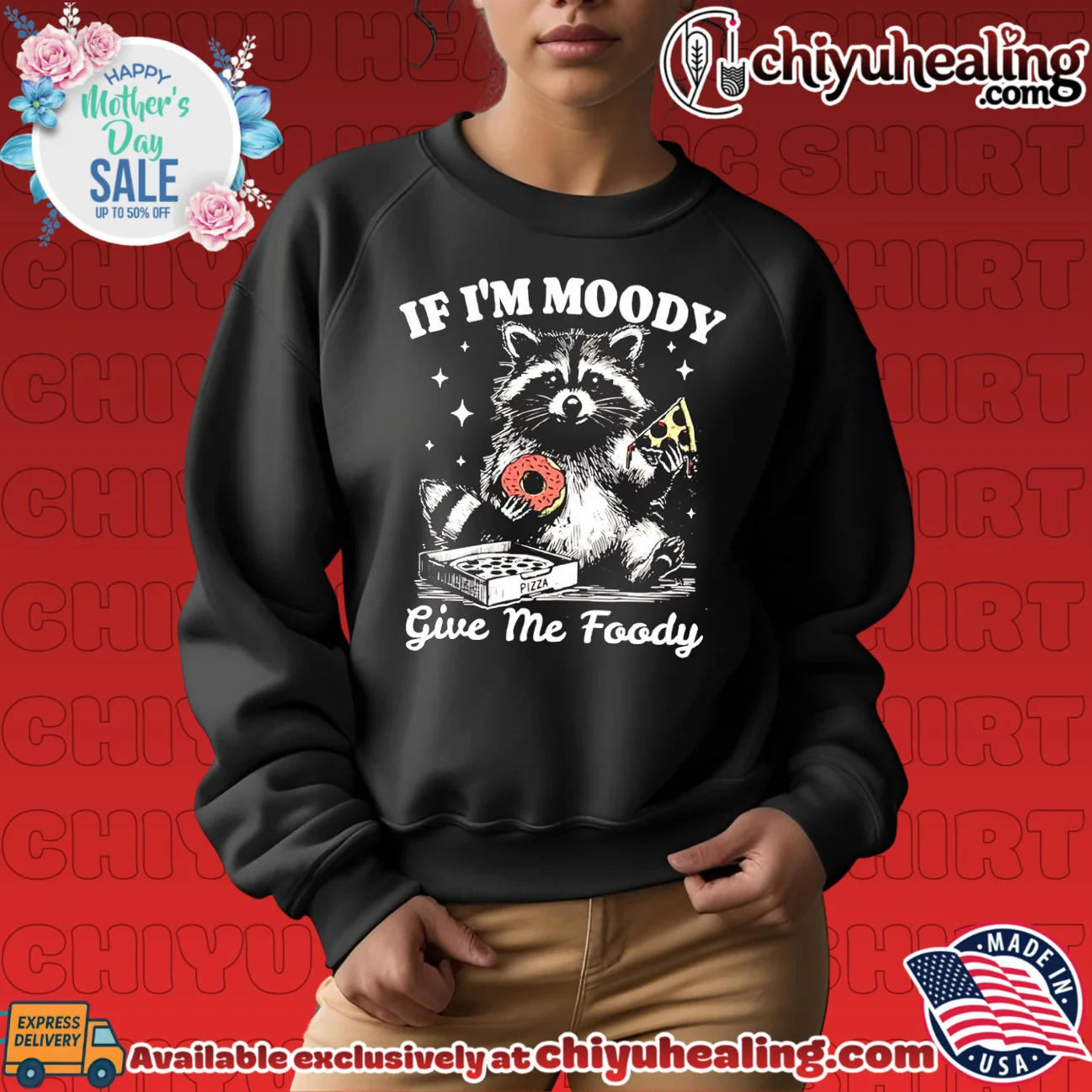 Raccoon If I'm Moody Give Me Foody statement shirt & hoodie | Gift Idea 2026 Raccoon If I'm Moody Give Me Foody