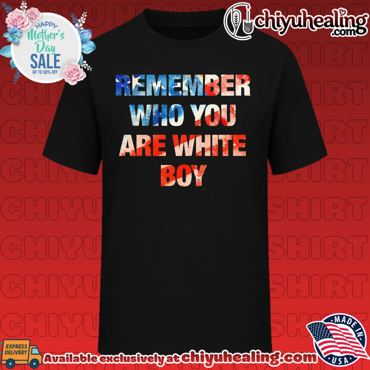 Remember Who You Are White Boy patriotic
