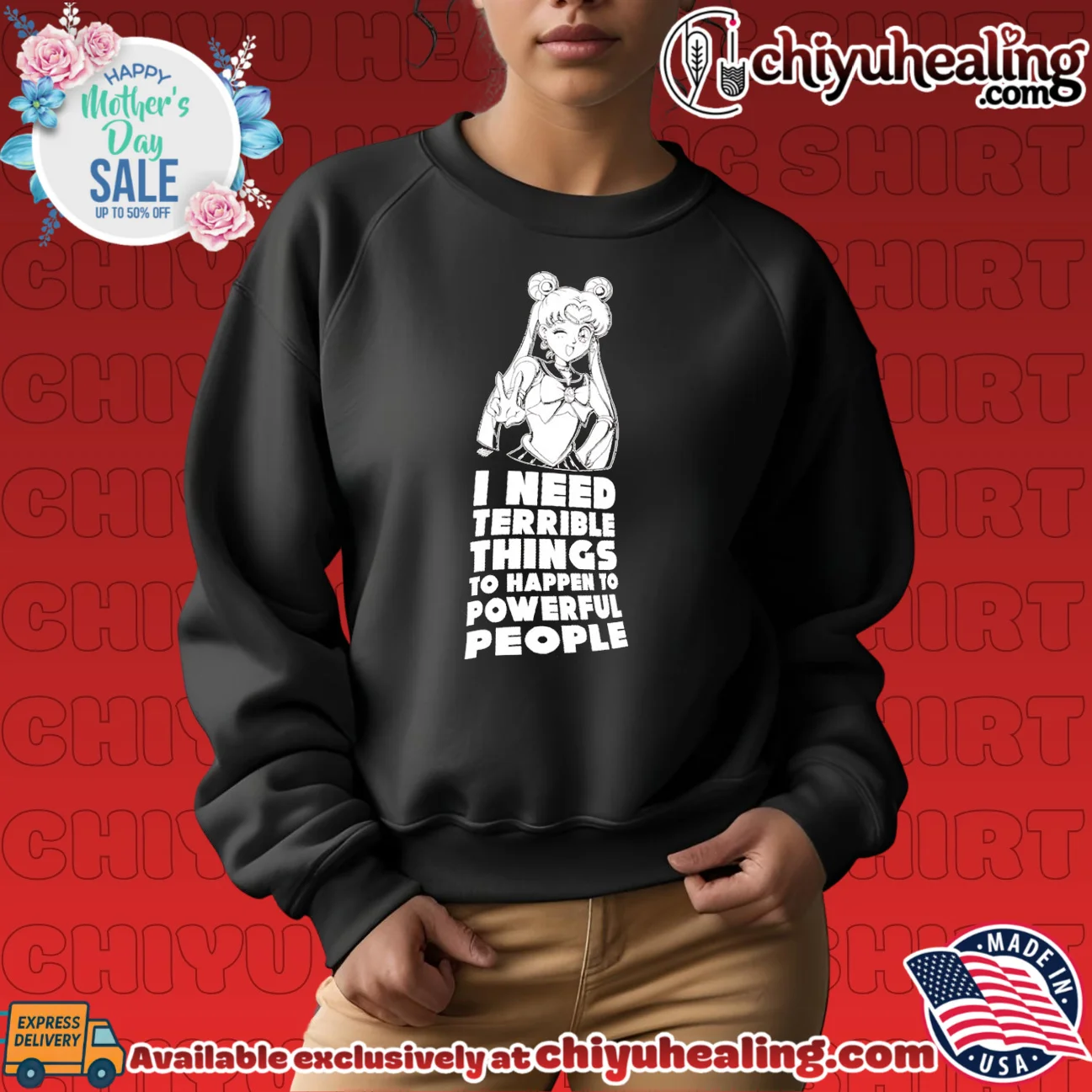 Sailor Moon I Need Terrible Things to Happen to Powerful People shirt & hoodie Sailor Moon I Need Terrible Things to Happen to Powerful People shirt & hoodie