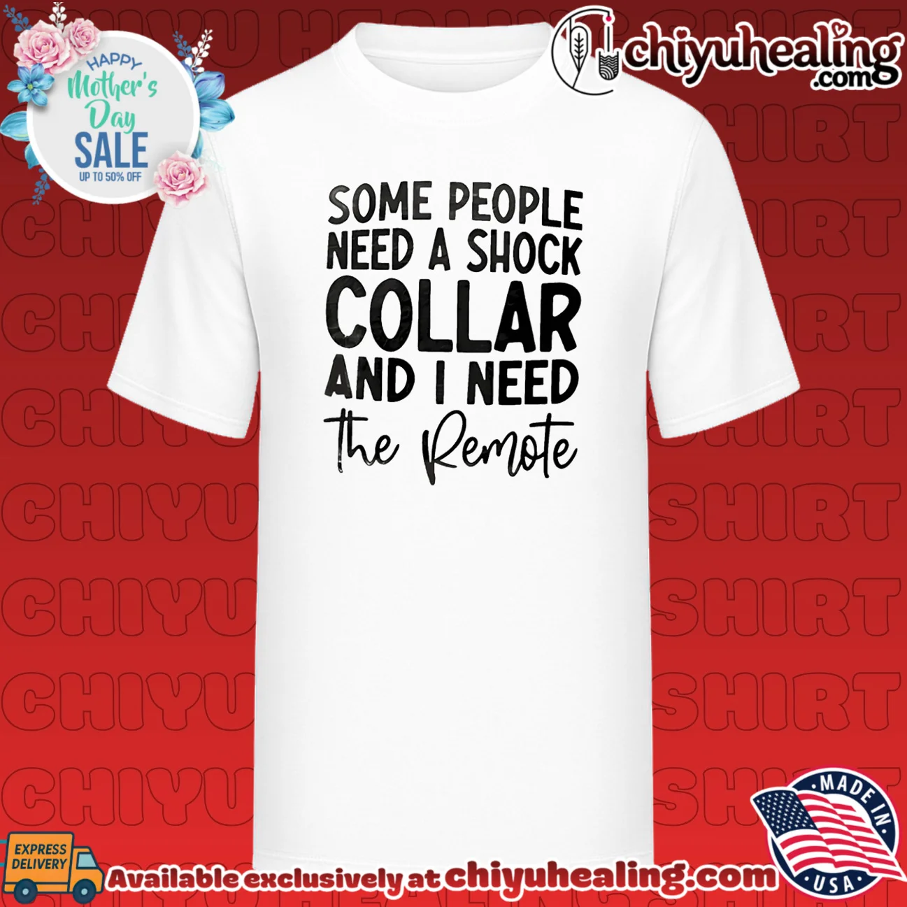 Some people need a shock collar and I need the remote shirt