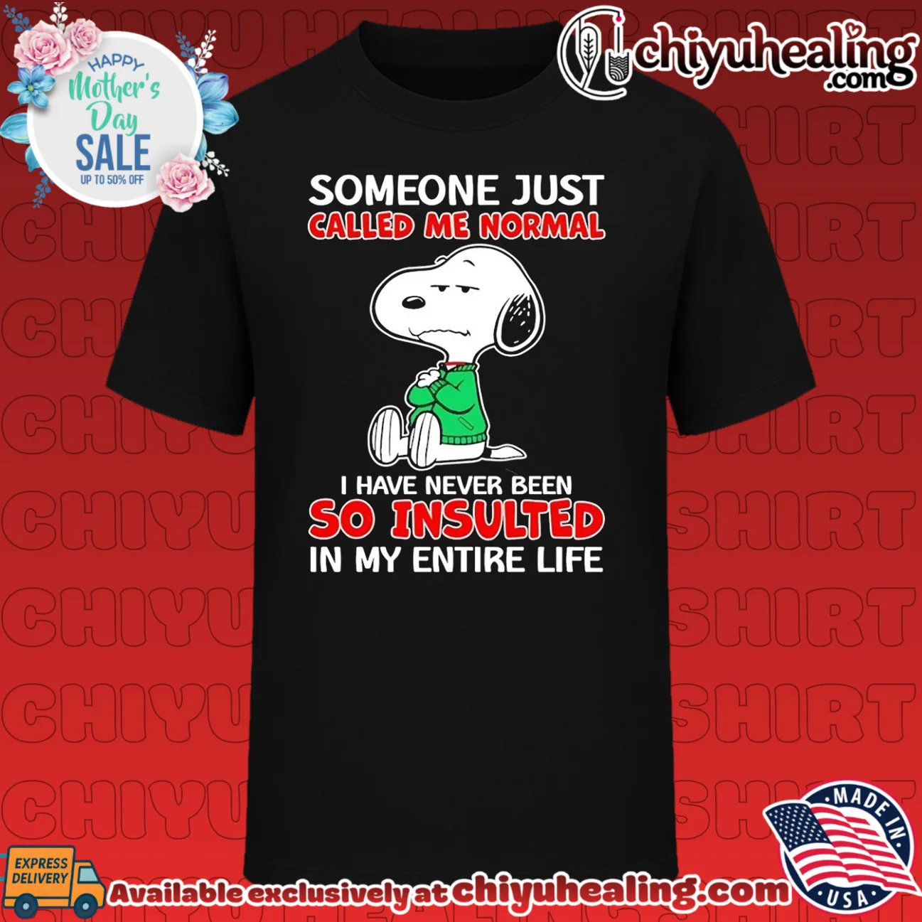 Someone just called me normal I have never been so insulted in my entire life Snoopy shirt & hoodie