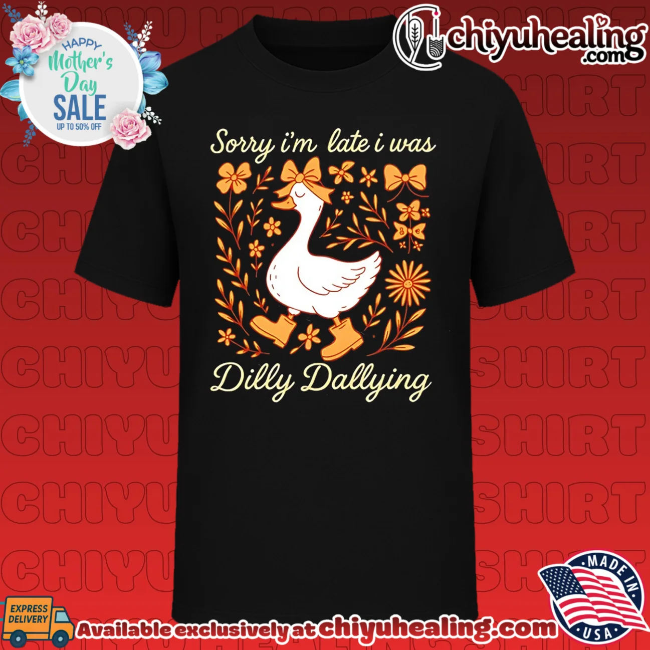 Sorry I'm Late I Was Dilly Dallying Goose shirt & hoodie