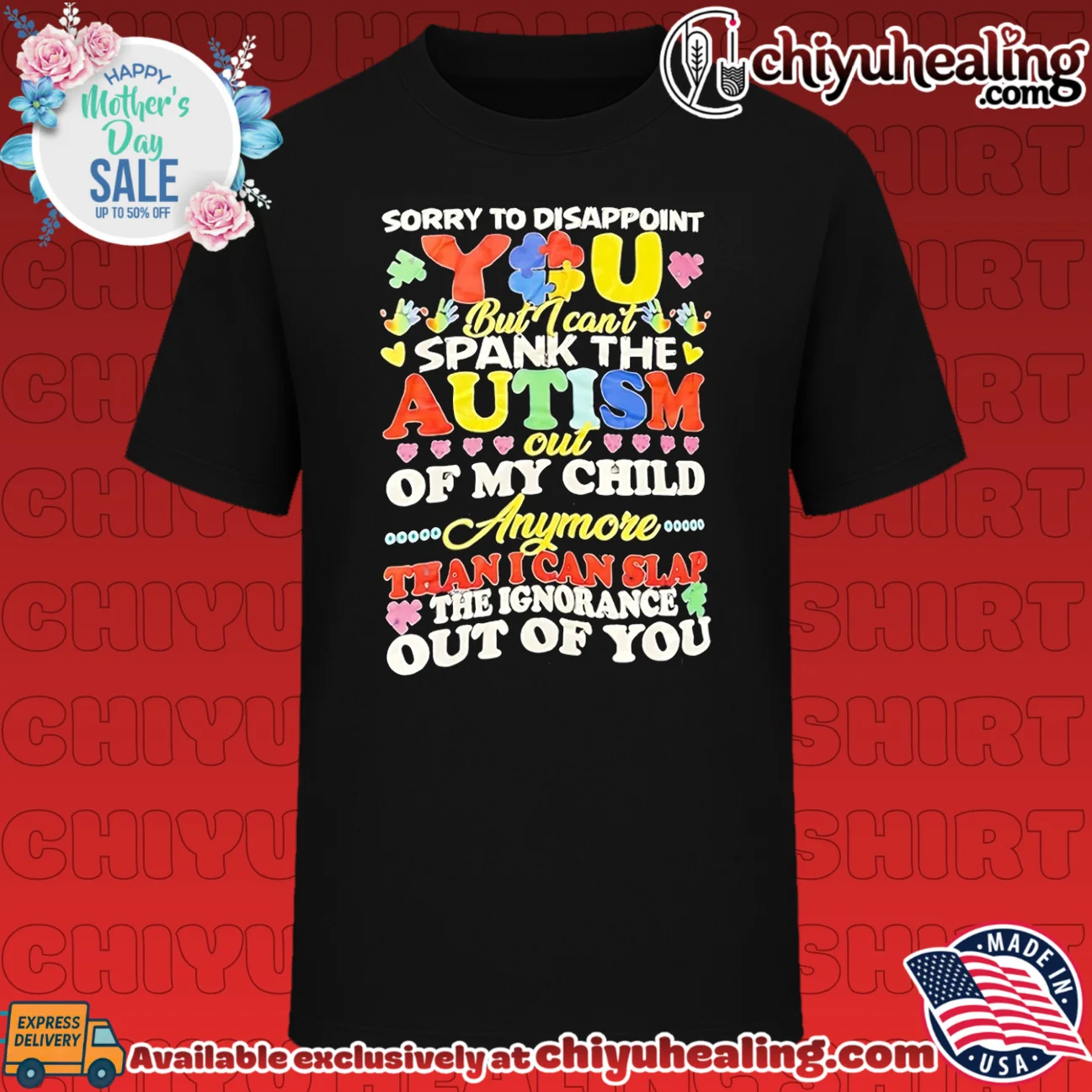 Sorry to disappoint but I can't spank the autism out of my child anymore than I can slap the ignorance out of you