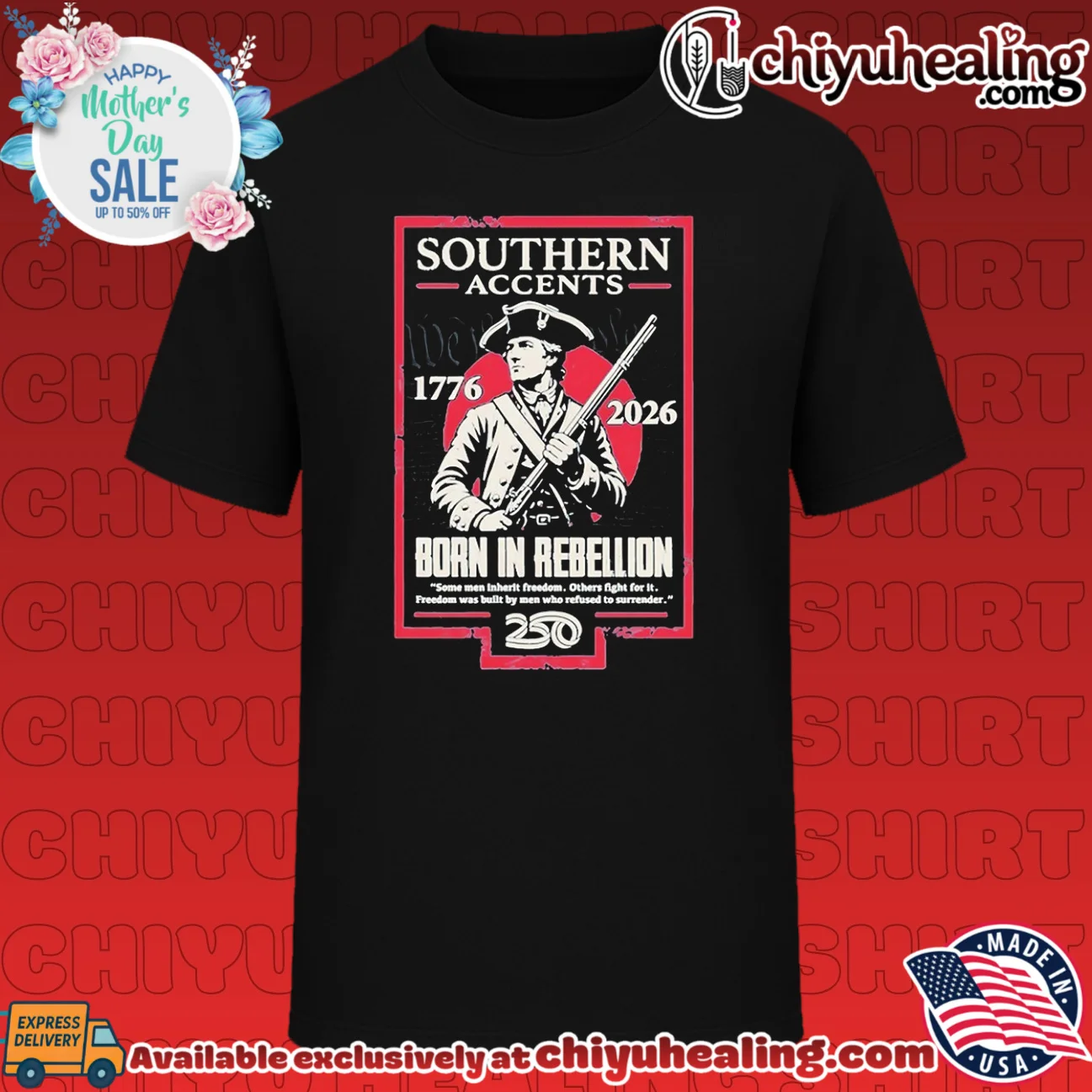 Southern Accents Born in Rebellion 1776-2026 250th Anniversary shirt & hoodie