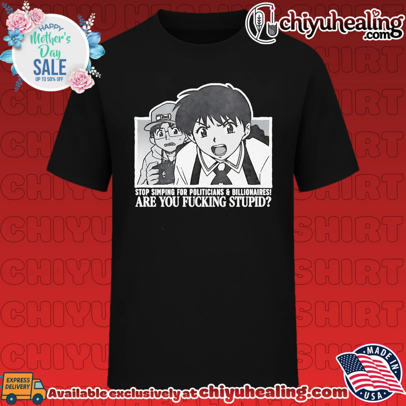 Stop Simping for Politicians and Billionaires Are You Fucking Stupid shirt & hoodie