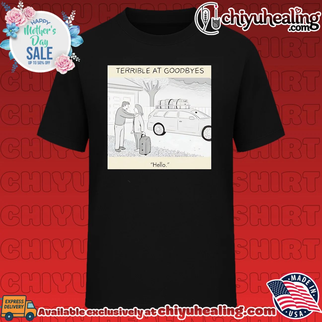 Terrible at Goodbyes Hello Funny Humor travel joke shirt & hoodie